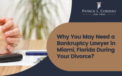 Why You May Need a Bankruptcy Lawyer in Miami, Florida During Your Divorce?